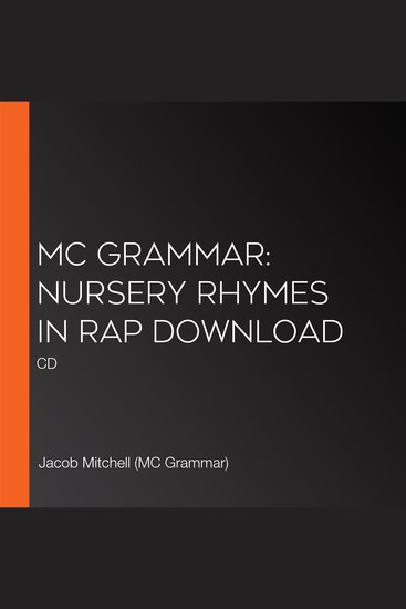 MC Grammar: Nursery Rhymes in Rap Download - CD - cover