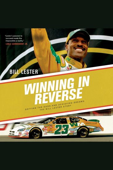 Winning in Reverse - Defying the Odds and Achieving Dreams: The Bill Lester Story - cover