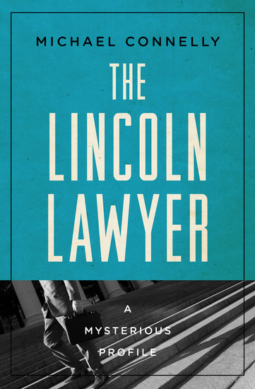 The Lincoln Lawyer - A Mysterious Profile - cover