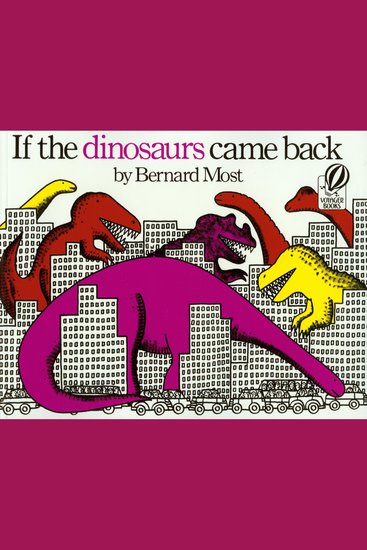 If the Dinosaurs Came Back - cover