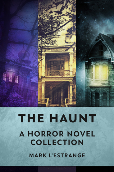 The Haunt - A Horror Novel Collection - cover