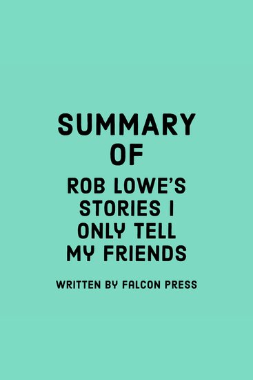 Summary of Rob Lowe's Stories I Only Tell My Friends - cover