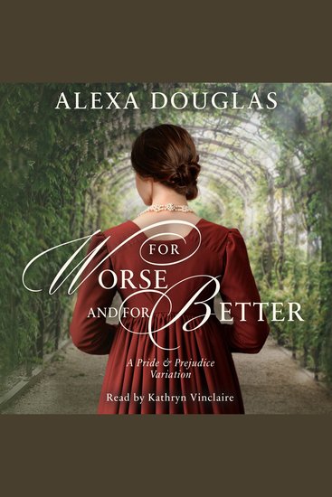 For Worse and For Better - A Pride & Prejudice Variation - cover