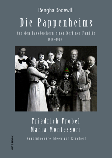 Die Pappenheims: Aus den Tagebüchern einer Berliner Familie 1910–1920 - Friedrich Fröbel Maria Montessori: Revolutionäre Ideen von Kindheit - cover