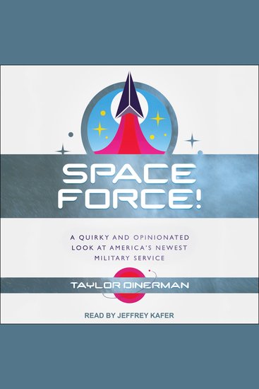 Space Force! - A Quirky and Opinionated Look at America's Newest Military Service - cover