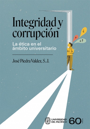 Integridad y corrupción - La ética en el ámbito universitario - cover