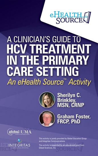A Clinician’s Guide to HCV Treatment in the Primary Care Setting - A Multimedia eHealth Source™ Educational Initiative - cover