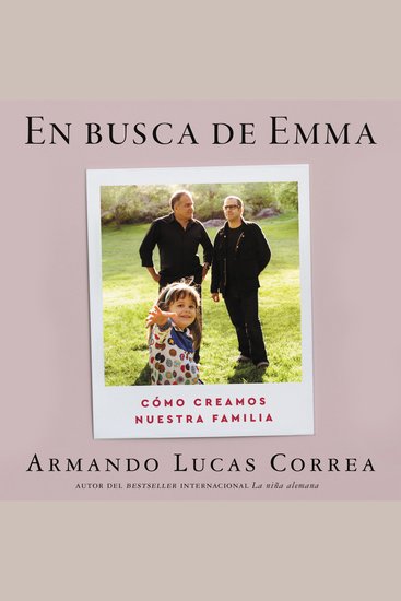 In Search of Emma \ En busca de Emma (Spanish edition) - Cómo creamos nuestra familia - cover