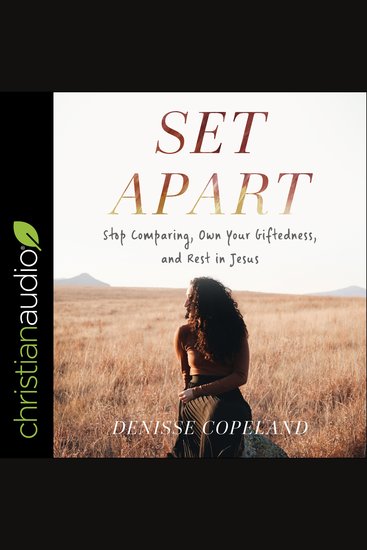 Set Apart - Stop Comparing Own Your Giftedness and Rest in Jesus - cover