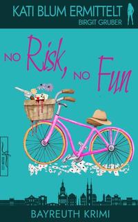 No Risk No Fun - Krimikomödie