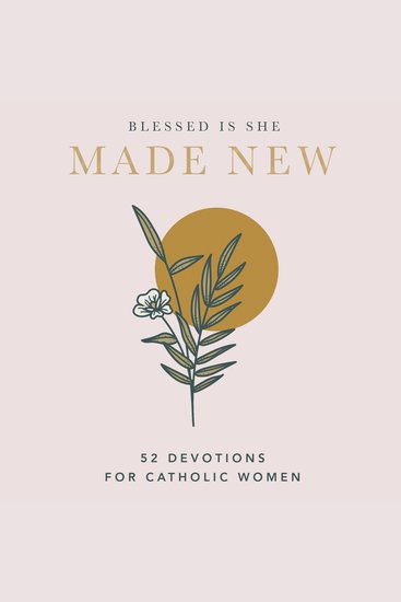 Made New - 52 Devotions for Catholic Women (A 52-Week Devotional) - cover