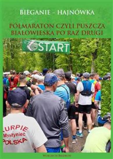Bieganie - Hajnówka - Półmaraton czyli Puszcza Białowieska po raz drugi - cover