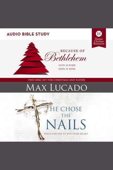 Because of Bethlehem He Chose the Nails: Audio Bible Studies - Love is Born Hope is Here - cover