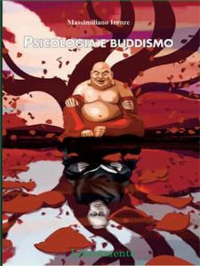Psicologia e buddismo - CONFRONTO TRA IL PENSIERO ADLERIANO E IL BUDDISMO DI NICHIREN DAISHONIN - cover