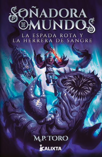 Soñadora de mundos II: La espada rota y la herrera de sangre - cover