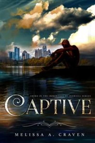 Captive: A Dark Urban Fantasy Fated Romance (Immortals of Indriell Book 3) - cover