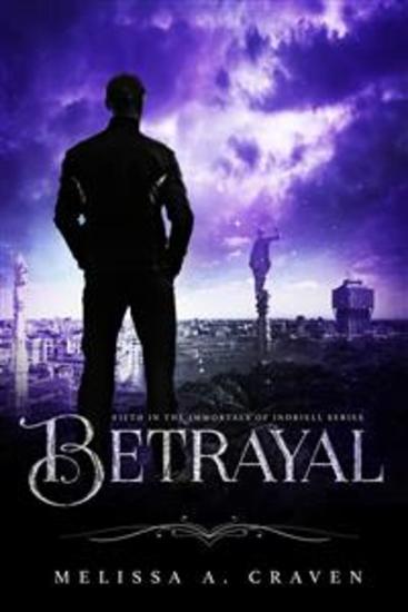 Betrayal: A Dark Urban Fantasy Royalty Romance (Immortals of Indriell Book 5) - cover