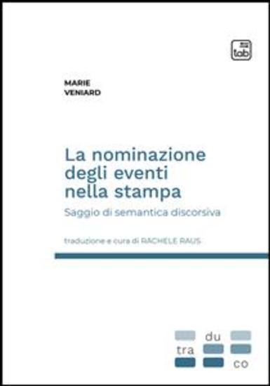 La nominazione degli eventi nella stampa - Saggio di semantica discorsiva - cover