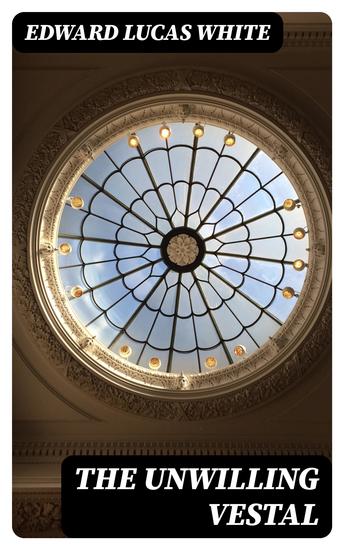 The Unwilling Vestal - cover