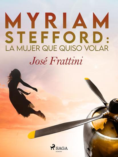 Myriam Stefford: La mujer que quiso volar - cover