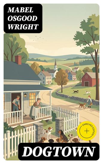 Dogtown - Enriched edition Being Some Chapters from the Annals of the Waddles Family Set Down in the Language of Housepeople - cover