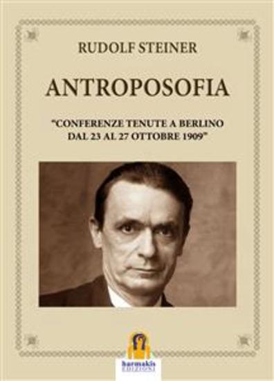 Antroposofia - Conferenze tenute a Berlino dal 23 AL 27 Ottobre 1909 - cover