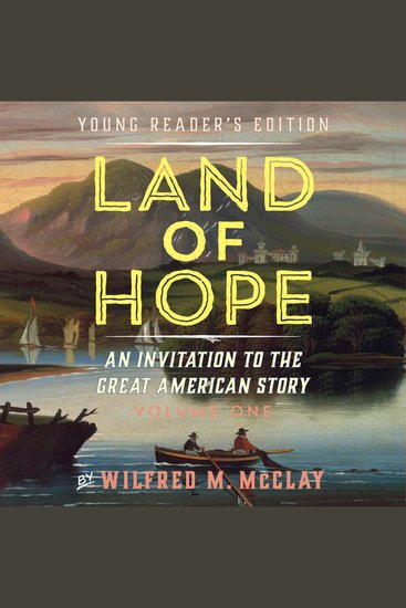 Land of Hope - An Invitation to the Great American Story (Young Readers Edition Volume 1) - cover