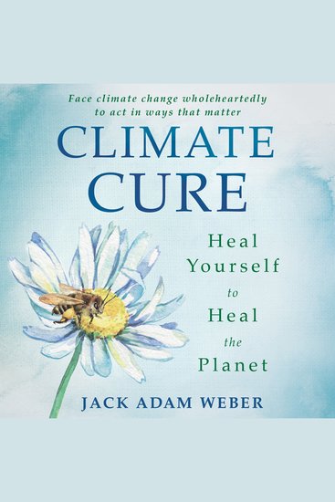 Climate Cure - Heal Yourself to Heal the Planet - cover