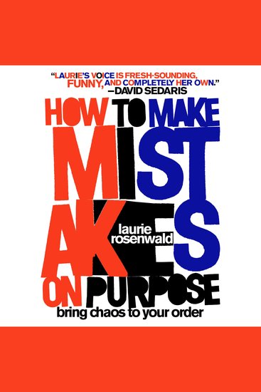 How to Make Mistakes On Purpose - Bring Chaos to Your Order - cover