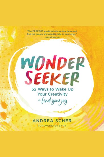 Wonder Seeker - 52 Ways to Wake Up Your Creativity and Find Your Joy - cover