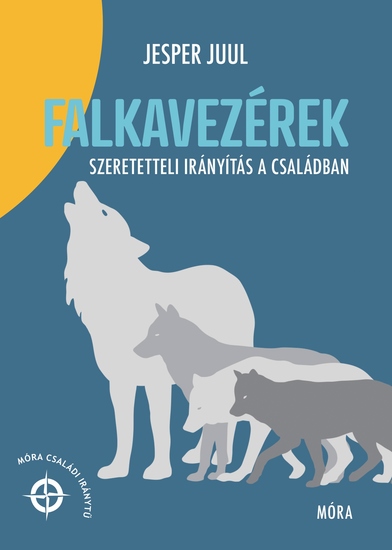 Falkavezérek - Szeretetteli irányítás a családban - cover