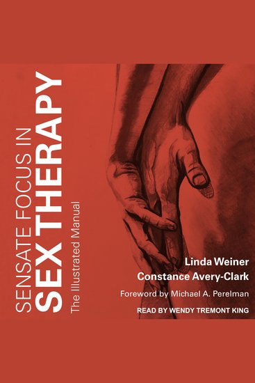 Sensate Focus in Sex Therapy - The Illustrated Manual - cover