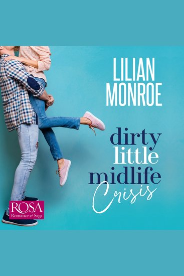 Dirty Little Midlife Crisis - Heart’s Cove Hotties Book 1 - cover