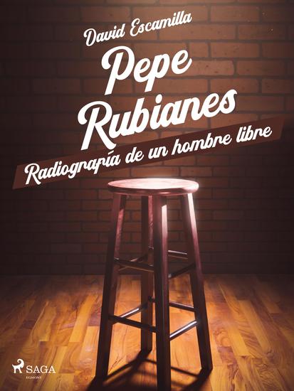 Pepe Rubianes radiografía de un hombre libre - cover