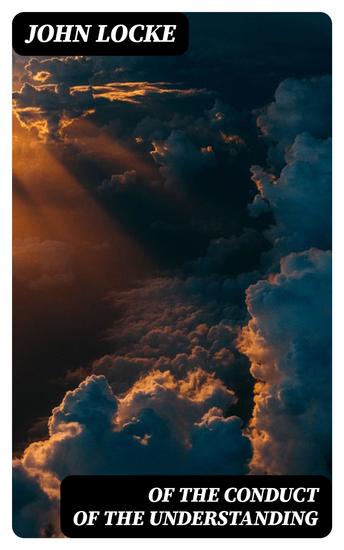 Of the Conduct of the Understanding - cover