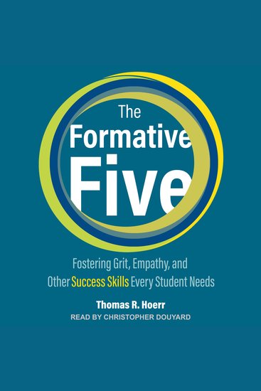 The Formative Five - Fostering Grit Empathy and Other Success Skills Every Student Needs - cover