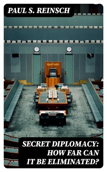Secret Diplomacy: How Far Can It Be Eliminated? - cover