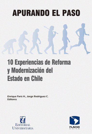 Apurando el paso - 10 experiencias de reforma y modernización del estado en Chile - cover