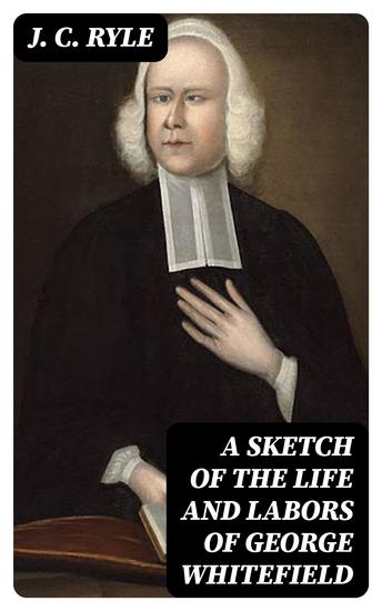 A Sketch of the Life and Labors of George Whitefield - cover