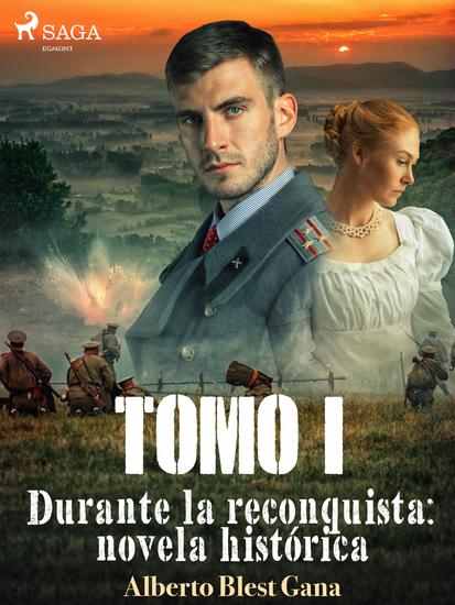 Durante la reconquista: novela histórica Tomo 1 - cover