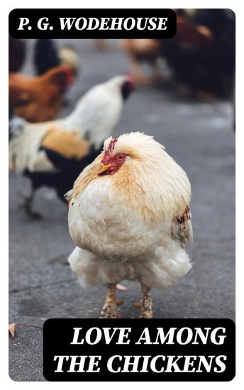 Love Among the Chickens - cover