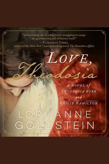 Love Theodosia - A Novel of Theodosia Burr and Philip Hamilton - cover
