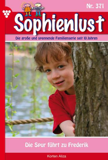 Die Spur führt zu Frederik - Sophienlust 371 – Familienroman - cover