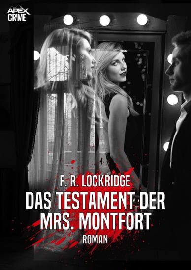 DAS TESTAMENT DER MRS MONTFORT - Der Krimi-Klassiker! - cover