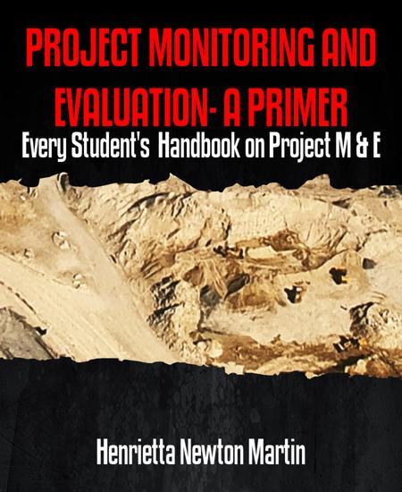 PROJECT MONITORING AND EVALUATION- A PRIMER - Every Student's Handbook on Project M & E - cover