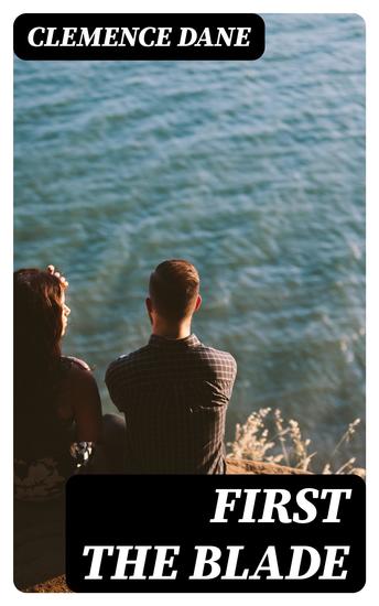 First the Blade - A Comedy of Growth - cover