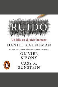 Ruido - Un fallo en el juicio humano