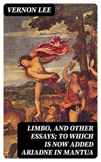 Limbo and Other Essays; To which is now added Ariadne in Mantua - cover