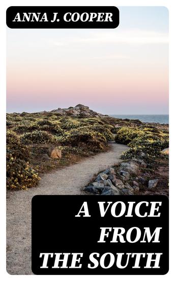 A Voice from the South - By a Black Woman of the South - cover