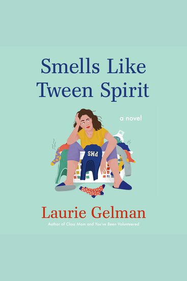 Smells Like Tween Spirit - A Novel - cover